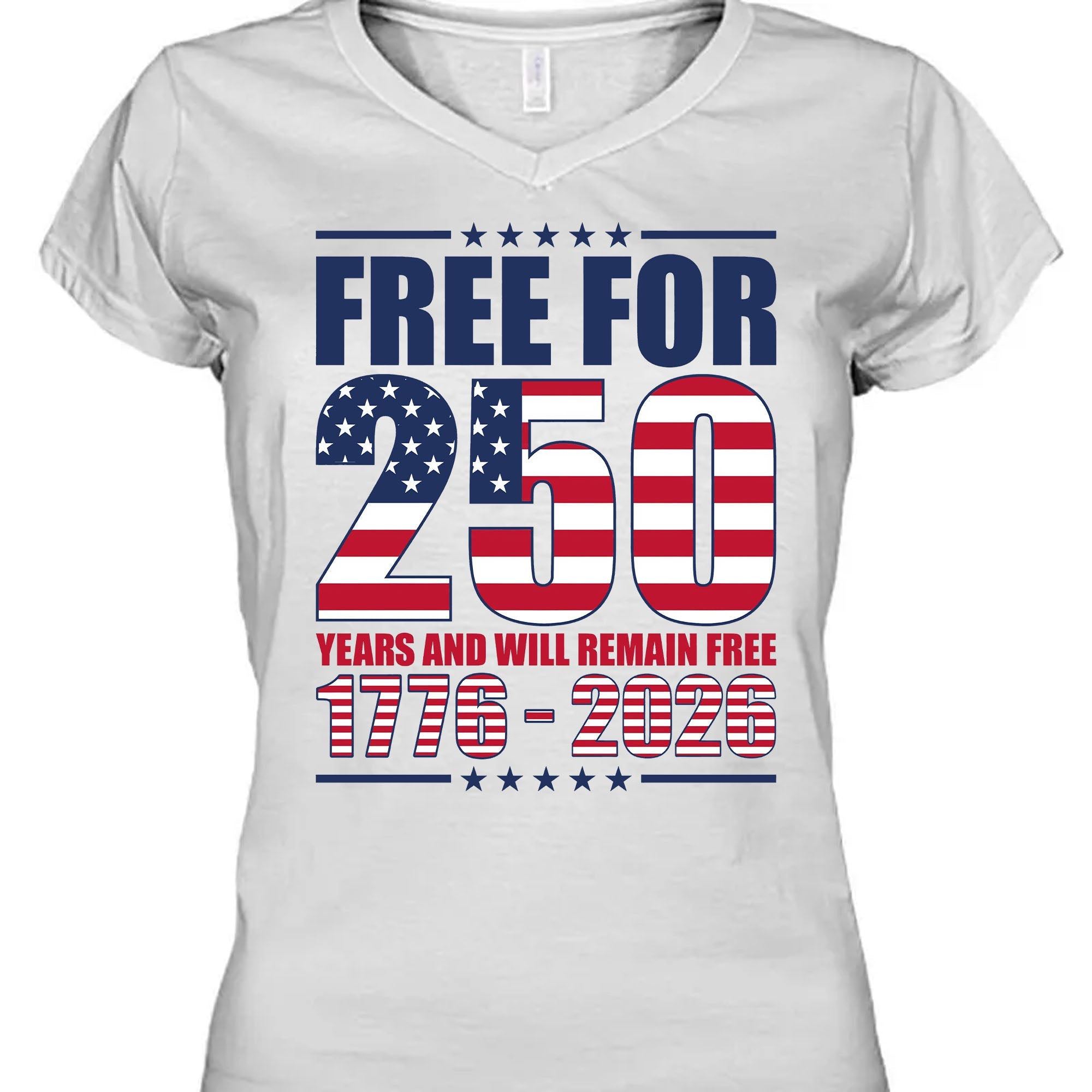 Free For 250 Years And Will Remain Free Shirt | Happy 250th Birthday USA Shirt | America 250th Anniversary T-Shirt 682487