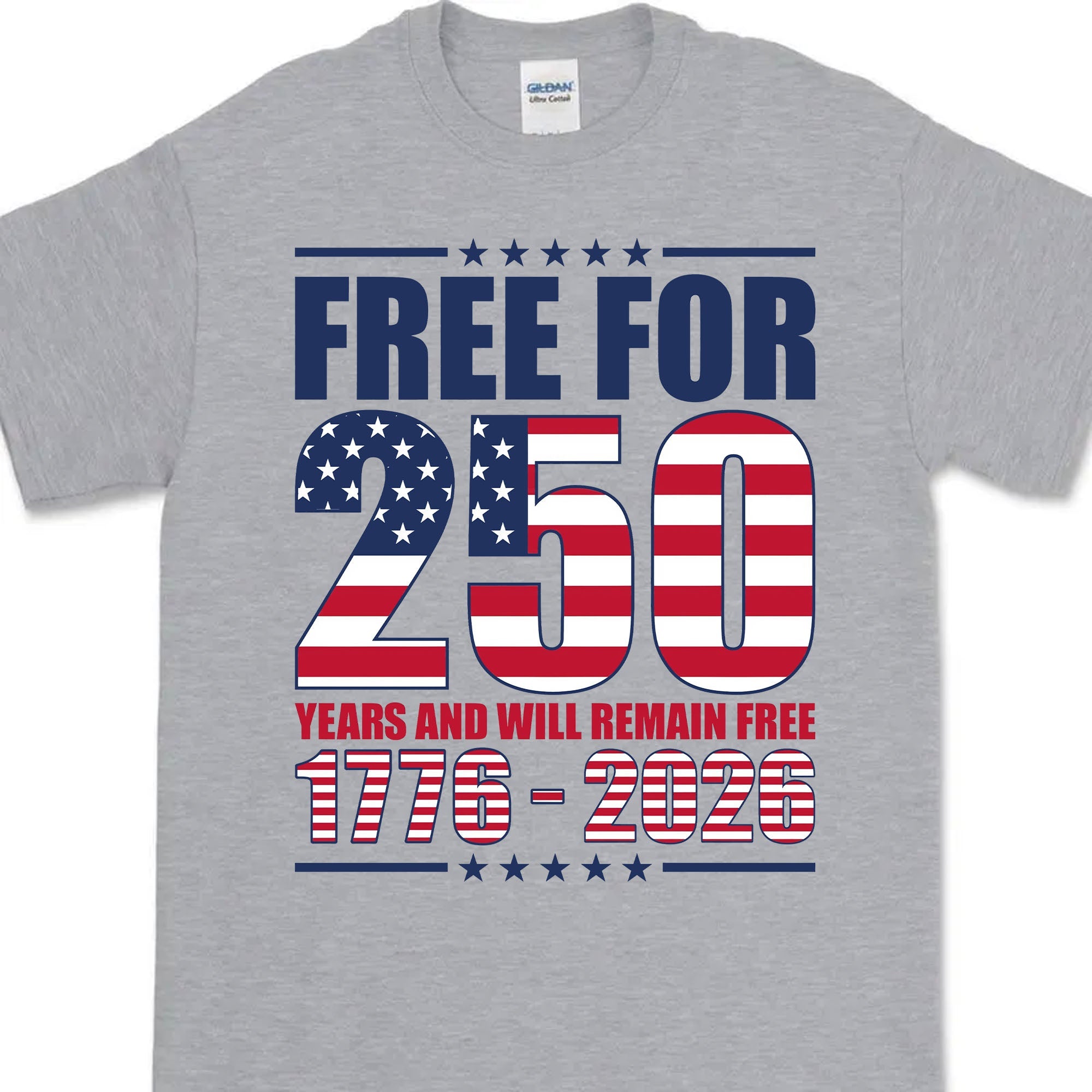 Free For 250 Years And Will Remain Free Shirt | Happy 250th Birthday USA Shirt | America 250th Anniversary T-Shirt 682487